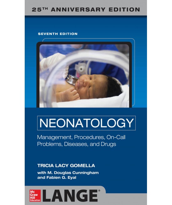 Neonatology: Management, Procedures, On-Call Problems, Diseases, and Drugs, 7th edition