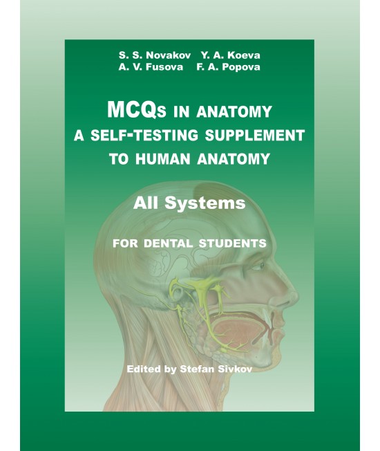 MCQs IN ANATOMY A Self-Testing Supplement to Human anatomy for dental students - All Systems